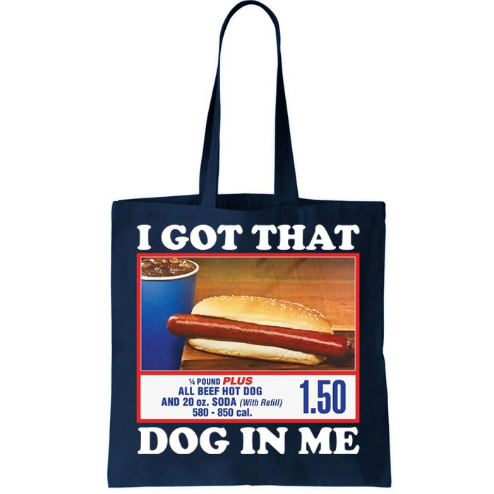 I Got That Dog In Me Costco Tote Bag