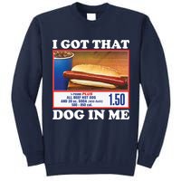 I Got That Dog In Me Costco Tall Sweatshirt