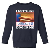 I Got That Dog In Me Costco Toddler Sweatshirt