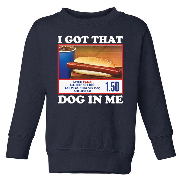 I Got That Dog In Me Costco Toddler Sweatshirt