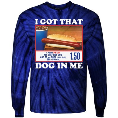 I Got That Dog In Me Costco Tie-Dye Long Sleeve Shirt