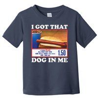 I Got That Dog In Me Costco Toddler T-Shirt