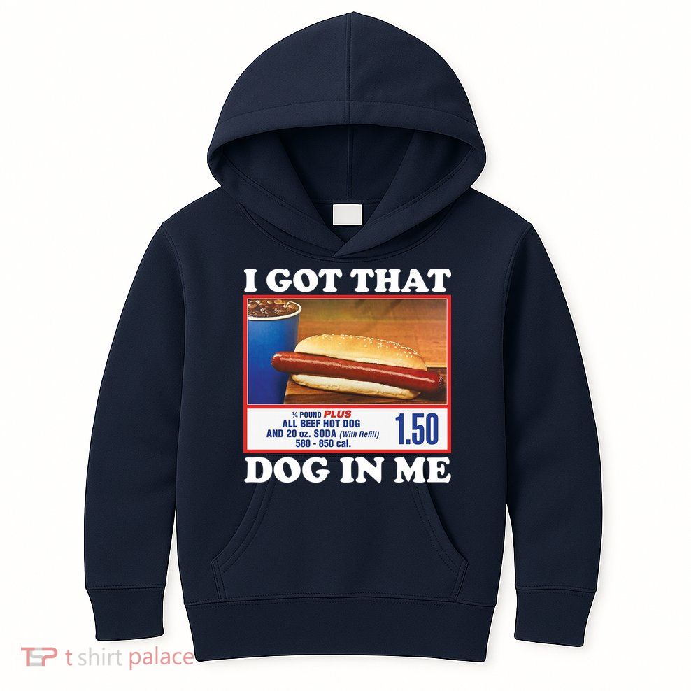 I Got That Dog In Me Costco Kids Hoodie