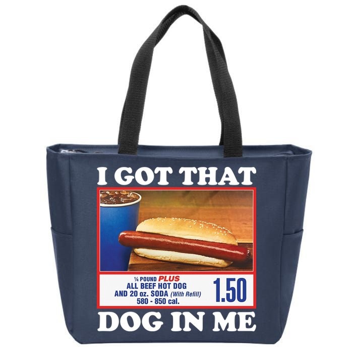 I Got That Dog In Me Costco Zip Tote Bag