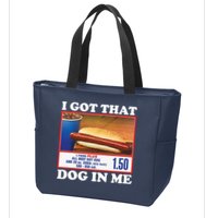 I Got That Dog In Me Costco Zip Tote Bag