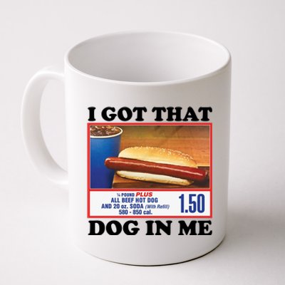 I Got That Dog In Me Costco Coffee Mug