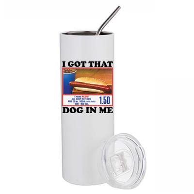 I Got That Dog In Me Costco Stainless Steel Tumbler