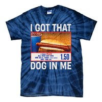 I Got That Dog In Me Funny Hotdogs Combo 4th Of July Dad Mom Tie-Dye T-Shirt