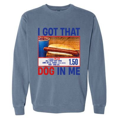 I Got That Dog In Me Funny Hotdogs Combo 4th Of July Dad Mom Garment-Dyed Sweatshirt