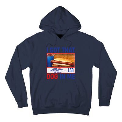 I Got That Dog In Me Funny Hotdogs Combo 4th Of July Dad Mom Tall Hoodie