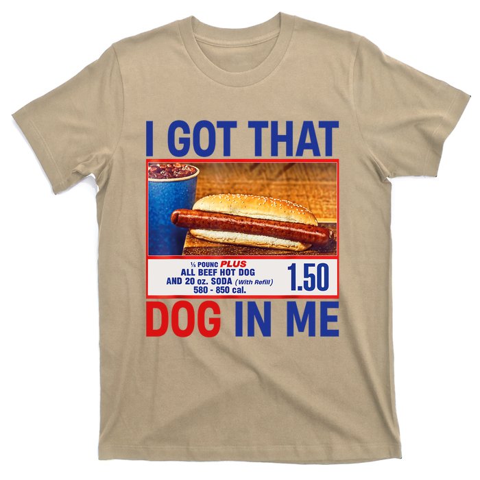 I Got That Dog In Me Funny Hotdogs Combo 4th Of July Dad Mom T-Shirt