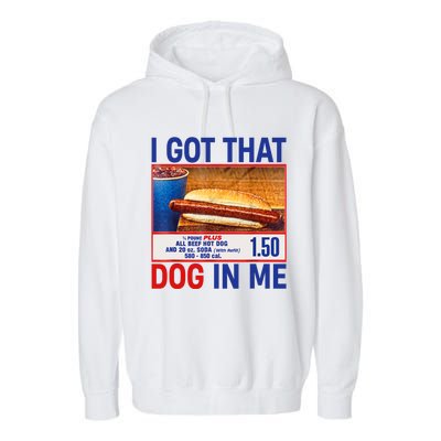 I Got That Dog In Me Funny Hotdogs Combo 4th Of July Dad Mom Garment-Dyed Fleece Hoodie