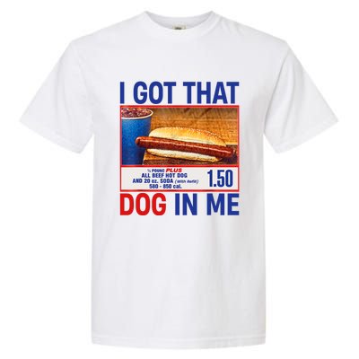 I Got That Dog In Me Funny Hotdogs Combo 4th Of July Dad Mom Garment-Dyed Heavyweight T-Shirt