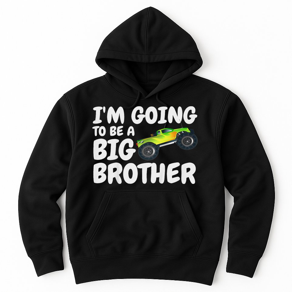 I'm Going To Be A Big Brother Announcement Monster Truck Car Hoodie
