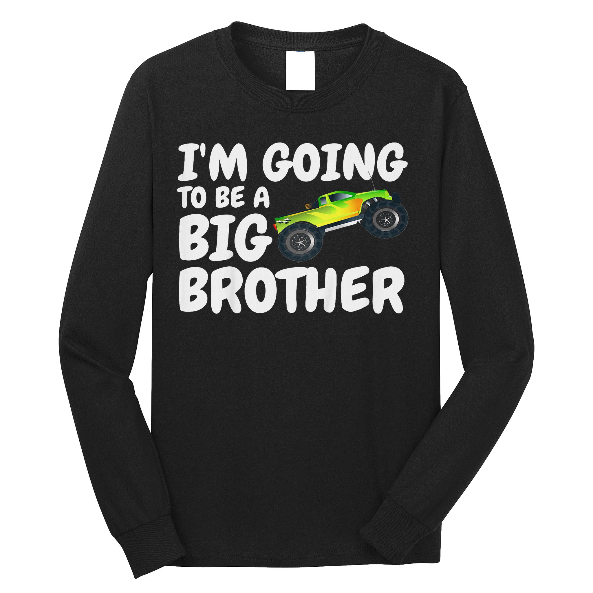 I'm Going To Be A Big Brother Announcement Monster Truck Car Long Sleeve Shirt