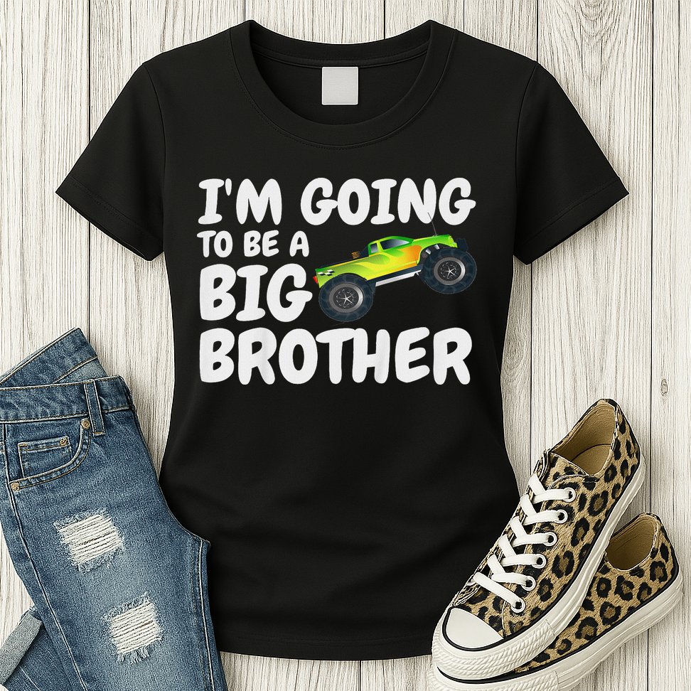 I'm Going To Be A Big Brother Announcement Monster Truck Car Womens T-Shirt