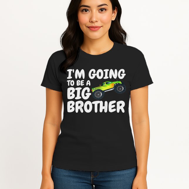 I'm Going To Be A Big Brother Announcement Monster Truck Car Womens T-Shirt