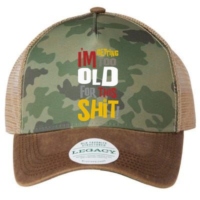 IM GETTING TOO OLD FOR THIS Legacy Tie Dye Trucker Hat