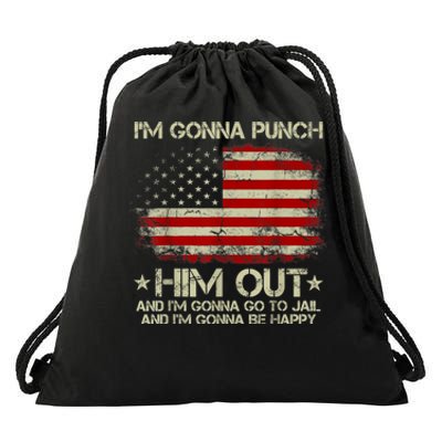 I'm Gonna Punch Him Out I'm Gonna Go To Jail Nancy Pelosi Drawstring Bag