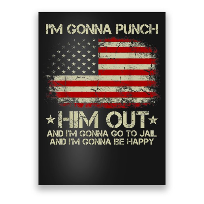 I'm Gonna Punch Him Out I'm Gonna Go To Jail Nancy Pelosi Poster