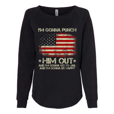 I'm Gonna Punch Him Out I'm Gonna Go To Jail Nancy Pelosi Womens California Wash Sweatshirt