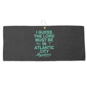 I Guess The Lord Must Be In Atlantic City Angelonis Club Madrid Large Microfiber Waffle Golf Towel