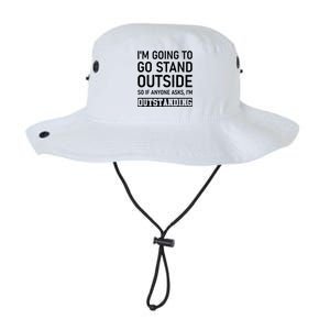 IM Going To Stand Outside So If Anyone Asks IM Outstanding Legacy Cool Fit Booney Bucket Hat