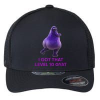 I Got That Level 10 Gyat Gyatt Meme Funny Gift Flexfit Unipanel Trucker Cap