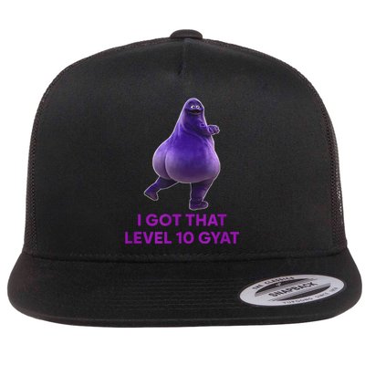 I Got That Level 10 Gyat Gyatt Meme Funny Gift Flat Bill Trucker Hat