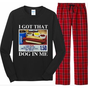 I Got That Dog In Me Keep 150 Dank Meme Costco Hot Dog Combo Long Sleeve Pajama Set