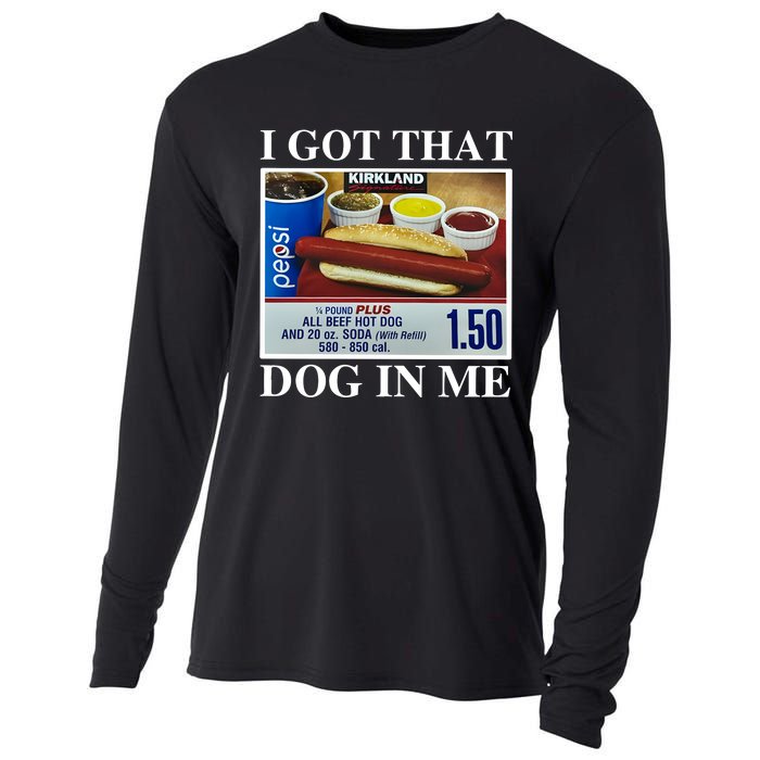 I Got That Dog In Me Keep 150 Dank Meme Costco Hot Dog Combo Cooling Performance Long Sleeve Crew