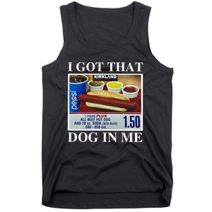 I Got That Dog In Me Keep 150 Dank Meme Costco Hot Dog Combo Tank Top