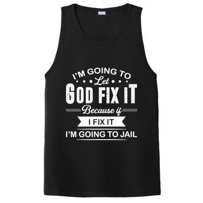 I'm Going To Let God Fix It Because If I Fix It PosiCharge Competitor Tank