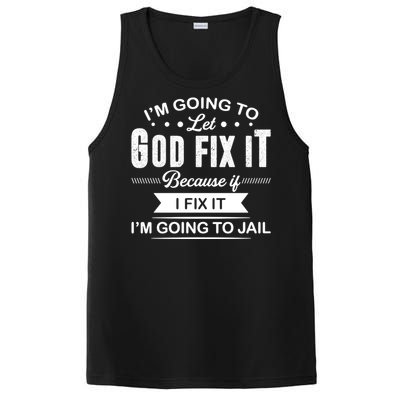 I'm Going To Let God Fix It Because If I Fix It PosiCharge Competitor Tank