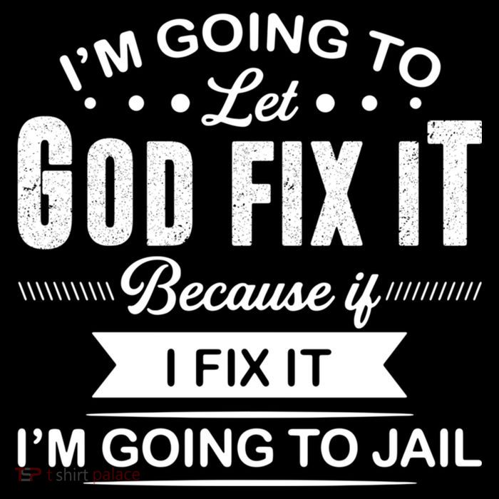 I'm Going To Let God Fix It Because If I Fix It PosiCharge Competitor Tank