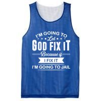 I'm Going To Let God Fix It Because If I Fix It Mesh Reversible Basketball Jersey Tank