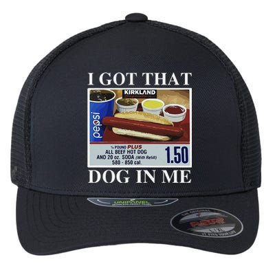 I Got That Dog In Me  Keep 150 Dank Meme Costco Hot Dog Combo Flexfit Unipanel Trucker Cap