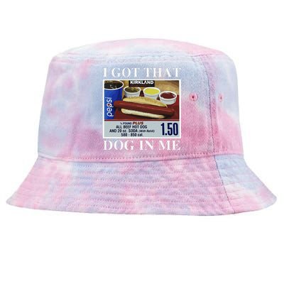 I Got That Dog In Me  Keep 150 Dank Meme Costco Hot Dog Combo Tie-Dyed Bucket Hat