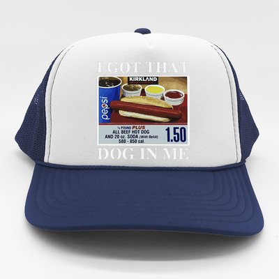 I Got That Dog In Me  Keep 150 Dank Meme Costco Hot Dog Combo Trucker Hat