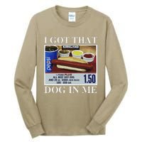 I Got That Dog In Me  Keep 150 Dank Meme Costco Hot Dog Combo Tall Long Sleeve T-Shirt