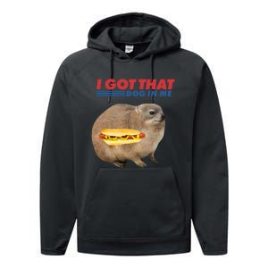 I Got That Dog In Me Hyrax Animal Funny Design Performance Fleece Hoodie