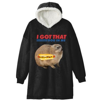 I Got That Dog In Me Hyrax Animal Funny Design Hooded Wearable Blanket