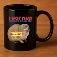 I Got That Dog In Me Hyrax Animal Funny Design 11oz C Handle Ceramic Mug