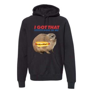 I Got That Dog In Me Hyrax Animal Funny Design Premium Hoodie