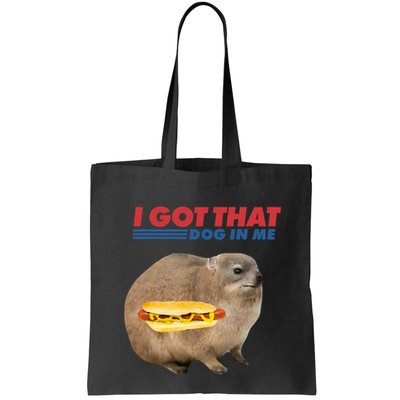 I Got That Dog In Me Hyrax Animal Funny Design Bag