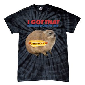 I Got That Dog In Me Hyrax Animal Funny Design Tie-Dye T-Shirt