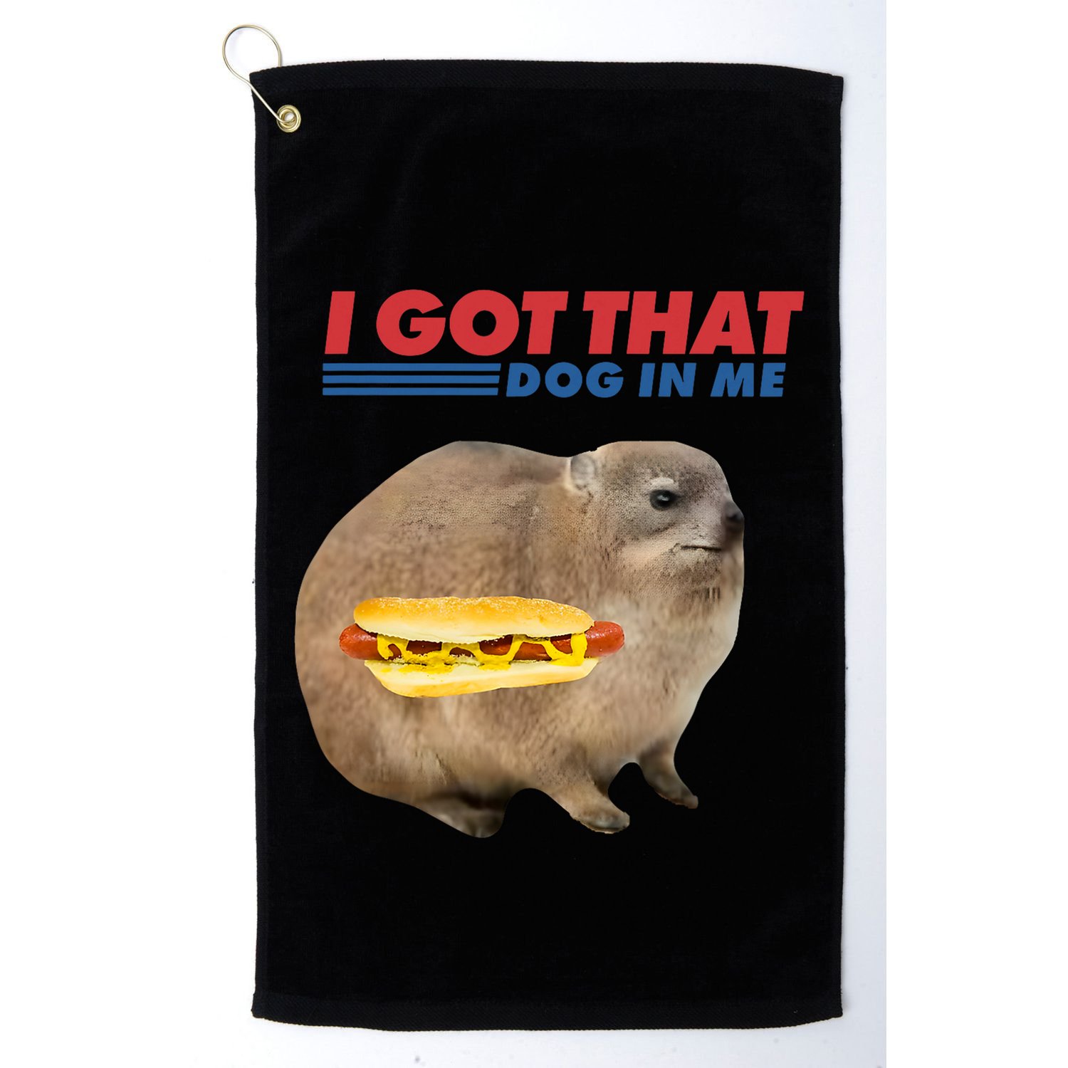 I Got That Dog In Me Hyrax Animal Funny Design Golf Towel