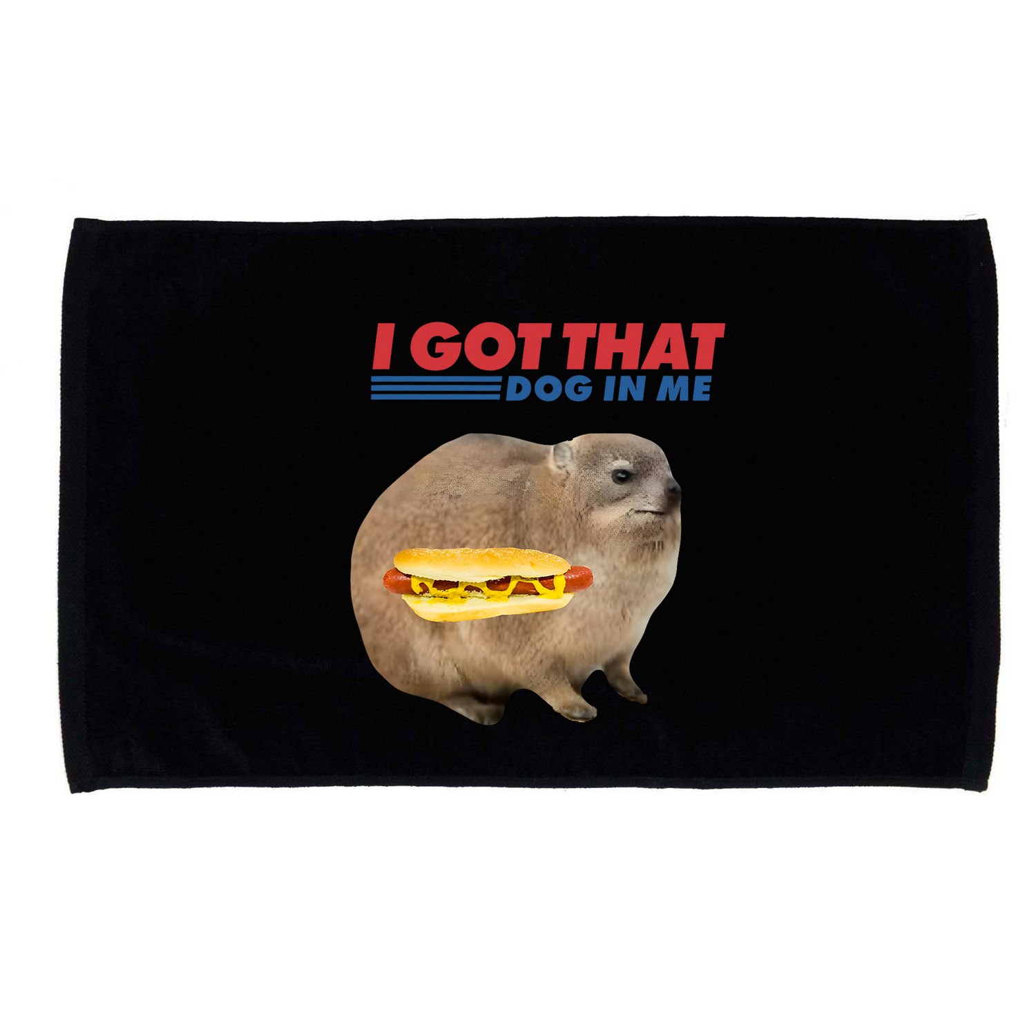 I Got That Dog In Me Hyrax Animal Funny Design Microfiber Hand Towel