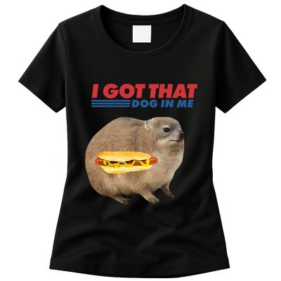 I Got That Dog In Me Hyrax Animal Funny Design Womens T-Shirt