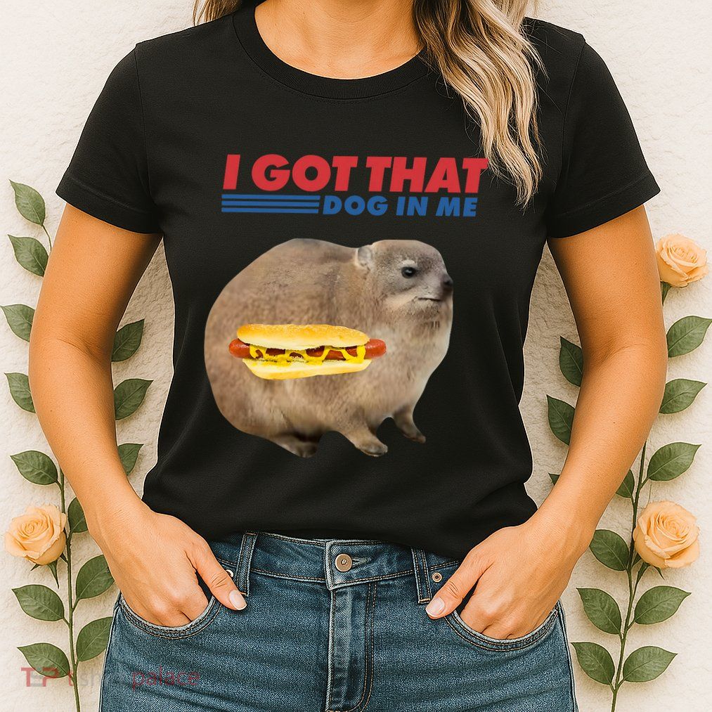 I Got That Dog In Me Hyrax Animal Funny Design Womens T-Shirt